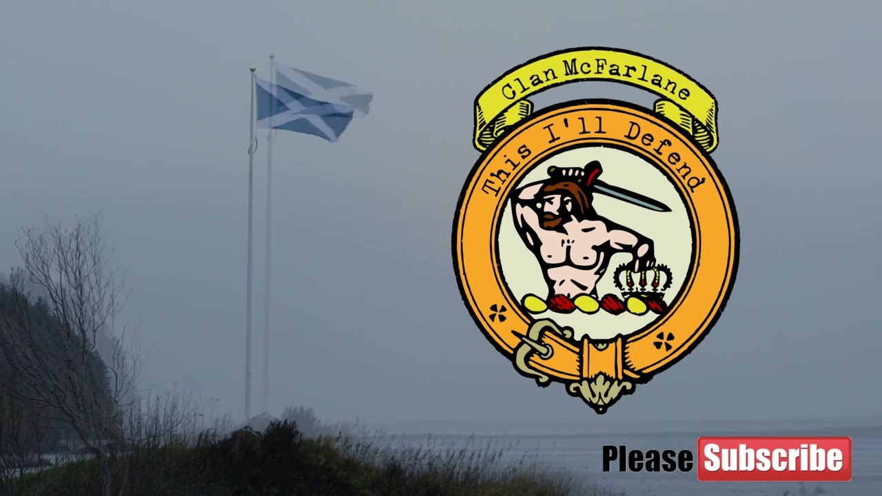 Clan Macfarlane or Clan McFarlane Scottish History