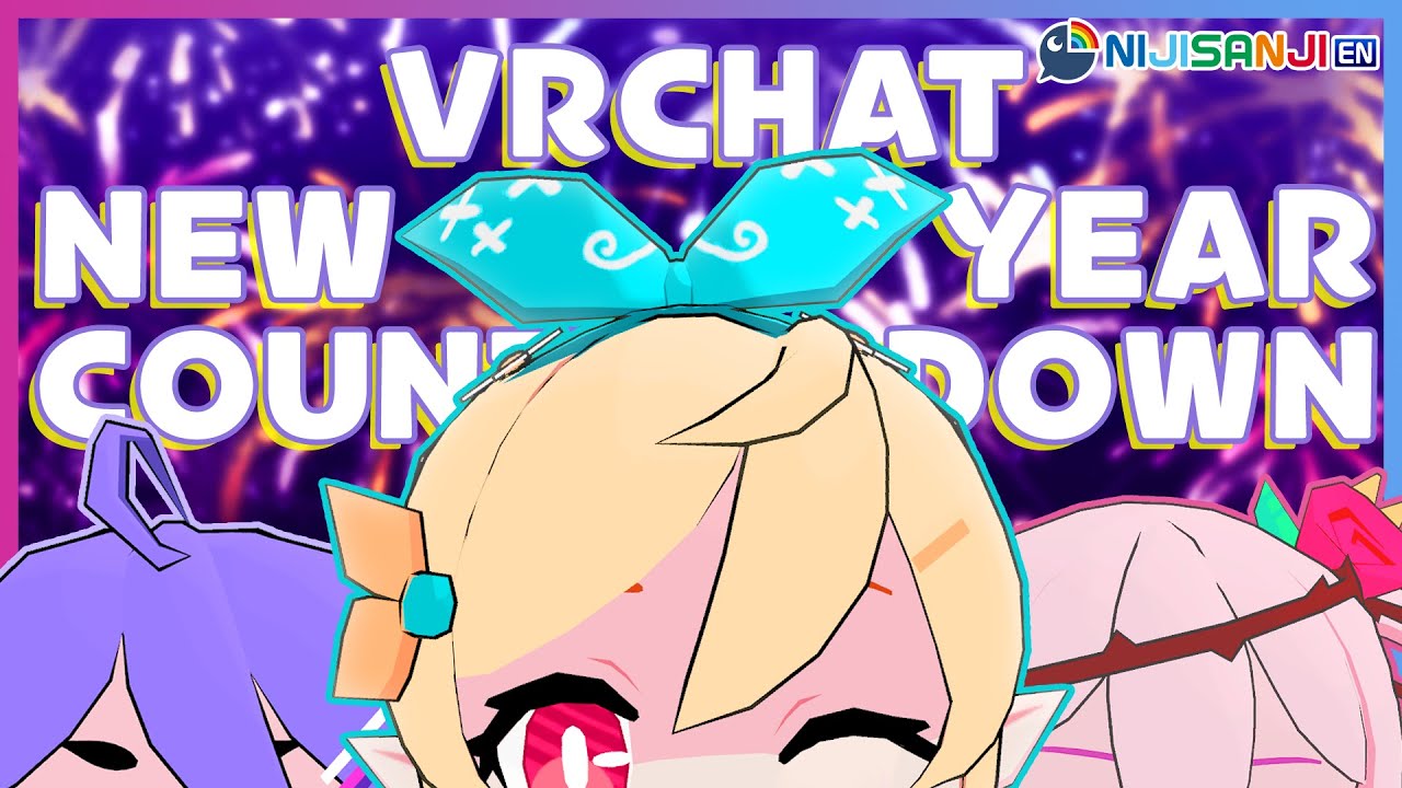 【VRCHAT NEW YEAR COUNTDOWN】Bringing in 2022 with Selen & Rosemi!【NIJISANJI EN | Pomu Rainpuff】