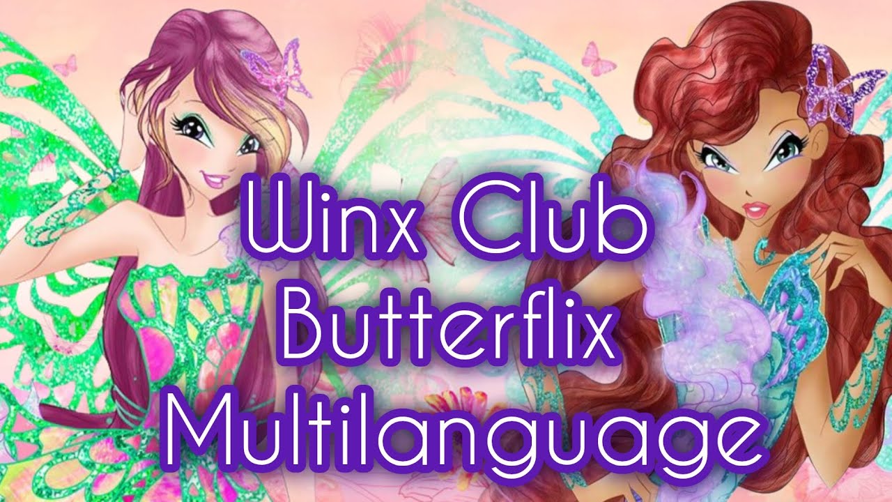 Winx Club: Butterflix Personal Ranking (Multilanguage)|25 versions|