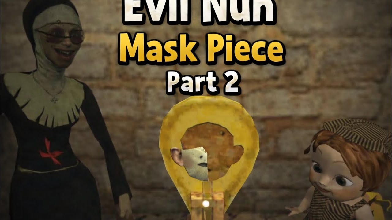 Evil Nun Mask Piece part 2