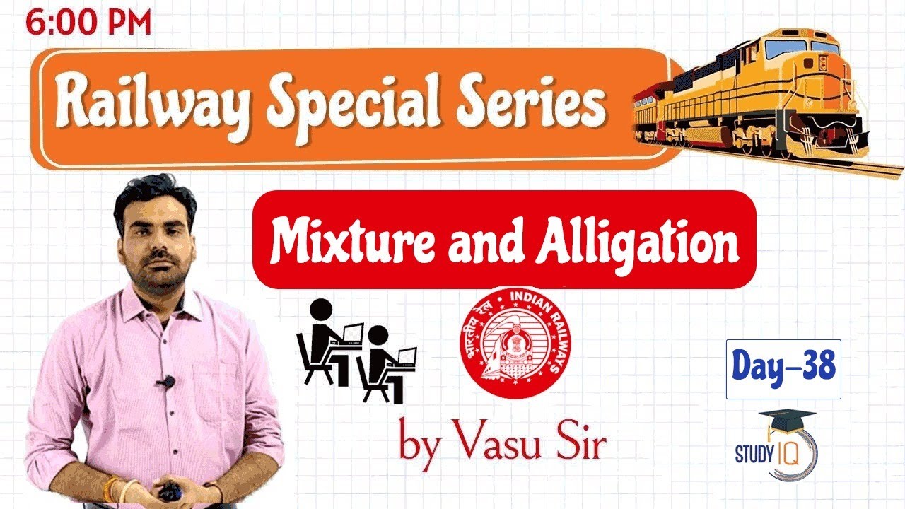 RRB NTPC Railways Exam/Group D/ALP 2020 - Mixture and Alligation by Vasu Sir -Day 38 #RRB #NTPC