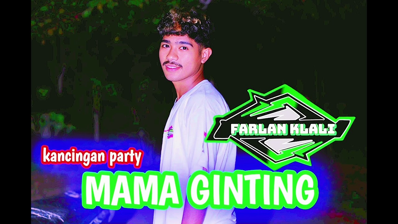 MAMA GINTING🌴#kancinganparty🌴#djfarlanklaliremixer‼