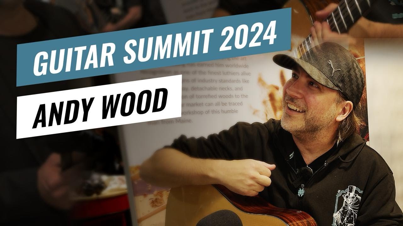 Guitar Summit 2024: Andy Wood explains how he developed his playing technique