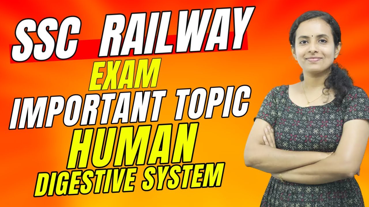 HUMAN DIGESTIVE SYSTEM  ♦♦  SSC RAILWAY EXAM  ♦♦ IMPORTANT TOPIC