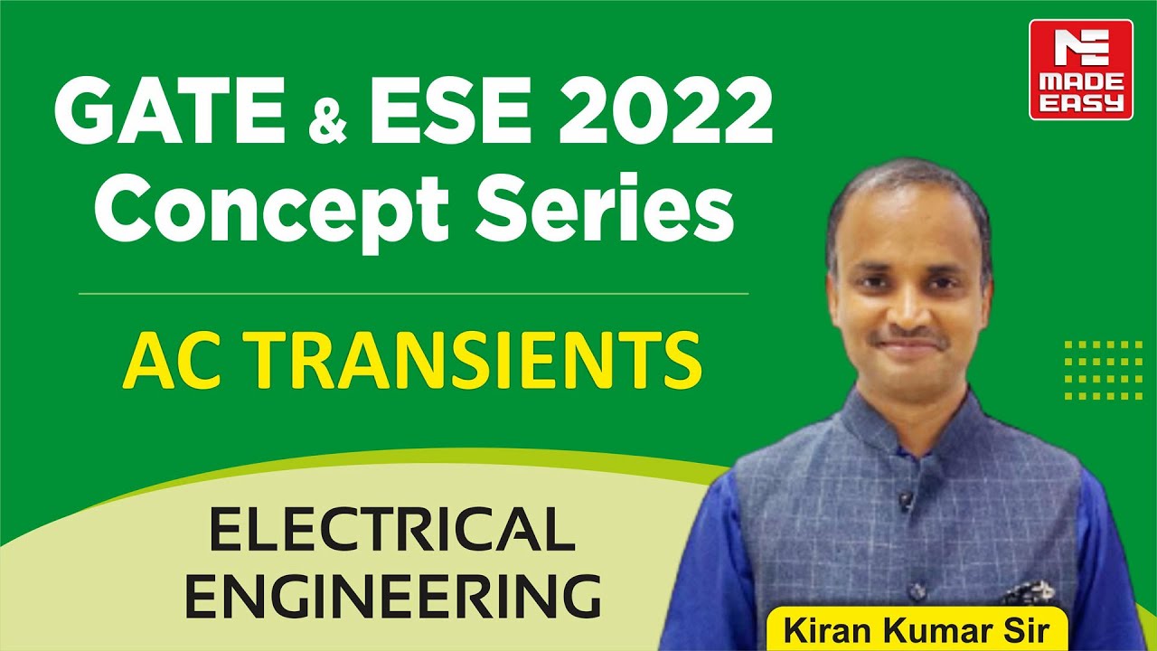 GATE & ESE 2022 Concept Series | AC Transients | EE | By: Kiran Kumar Sir | MADE EASY Faculty