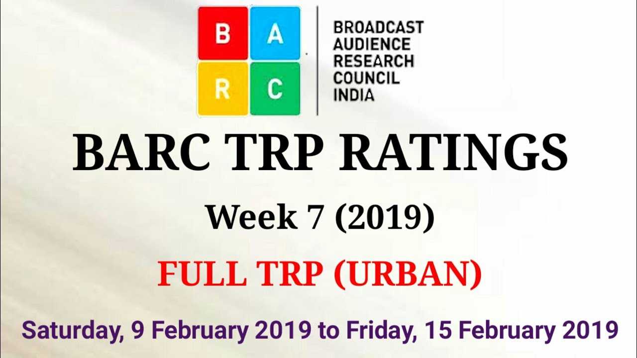 BARC TRP Ratings Week 7 (2019) : Full TRP Report