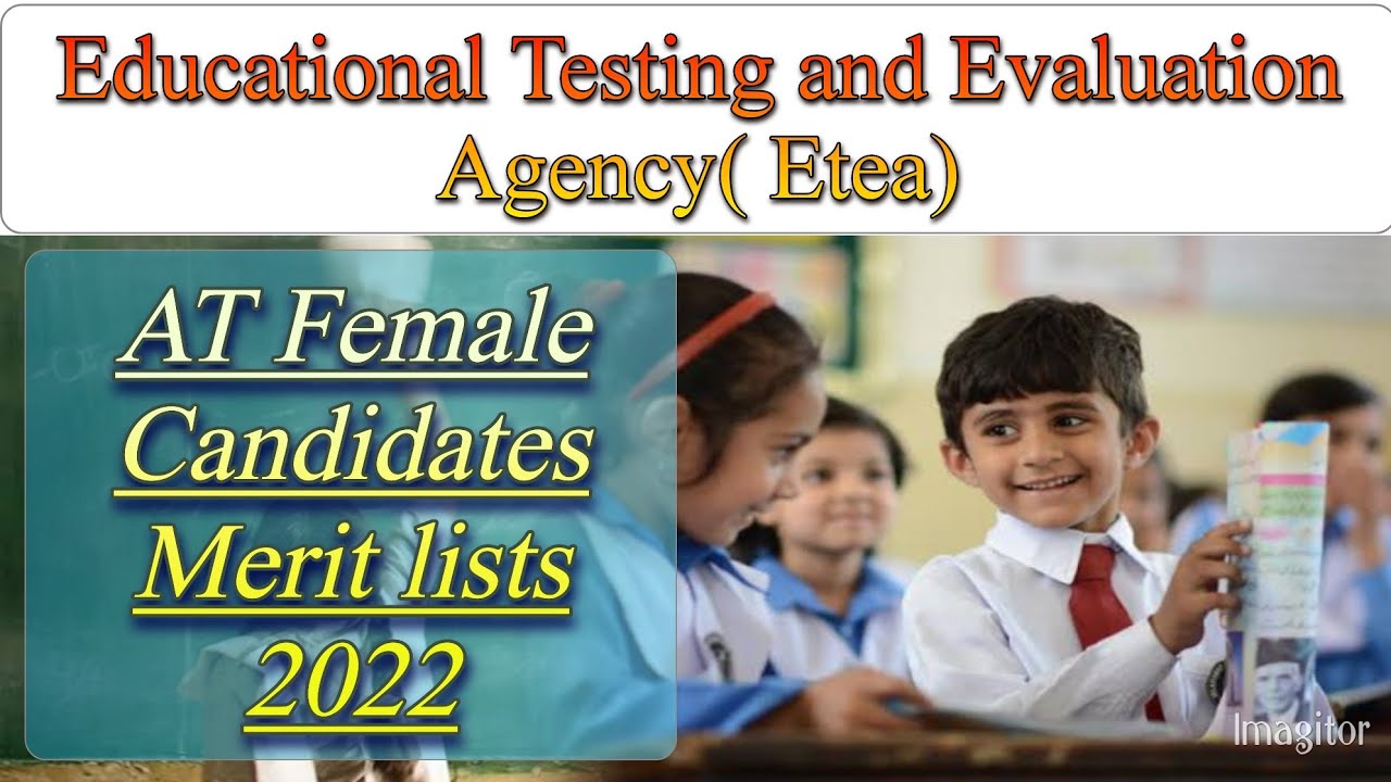 AT Female Candidates Merit lists 2022|Etea AT Merit lists|ETEA Tests Results|ETEA AT Test Results