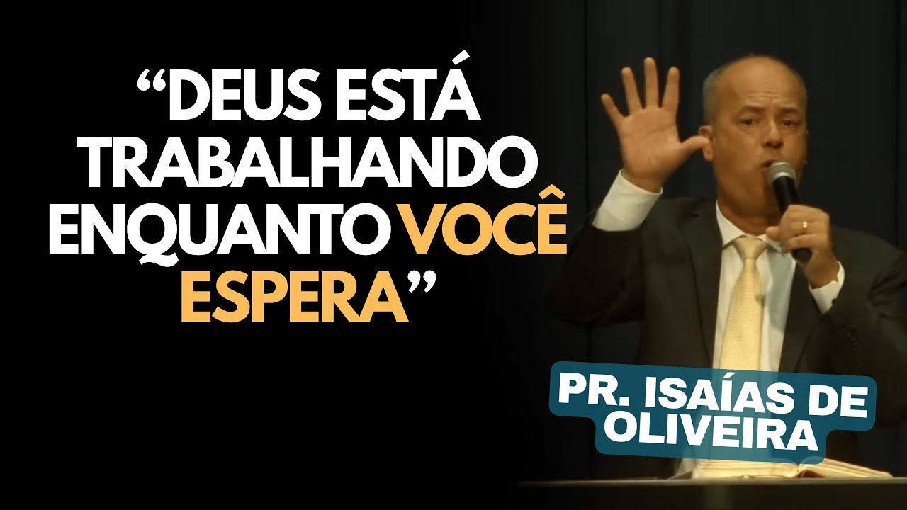 Essa Luta Não É Sua, É DEUS Quem Vai Resolver | Pastor Isaías de Oliveira