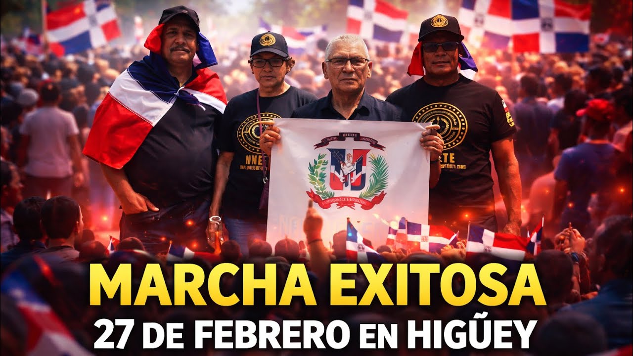 TODO UN ÉXITO MARCHA DESDE HIGUEY CONTRA LA MIGRACIÓN ILEGAL DE HAITIANOS !