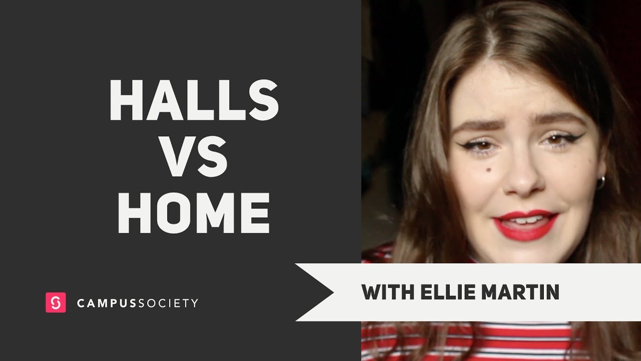 My Experience: Living in Halls vs Home | Ellie