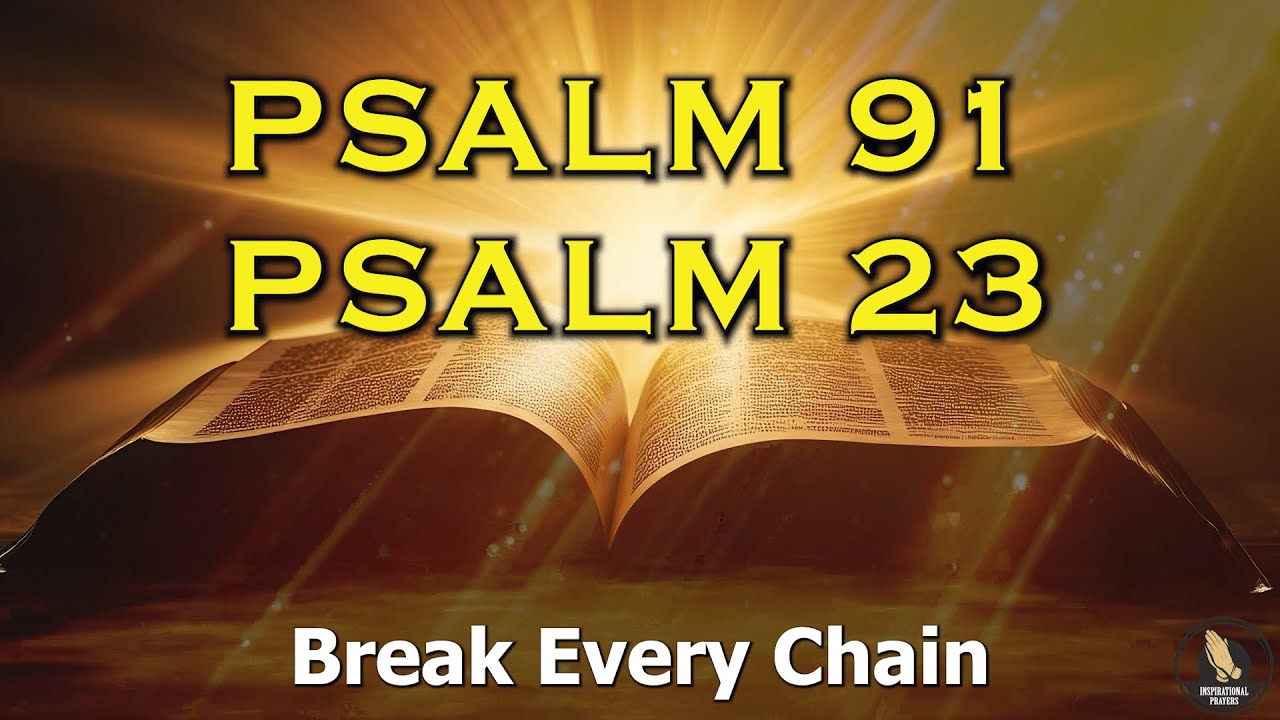 PSALM 91 & PSALM 23 The Two Most Powerful Prayers In The Bible