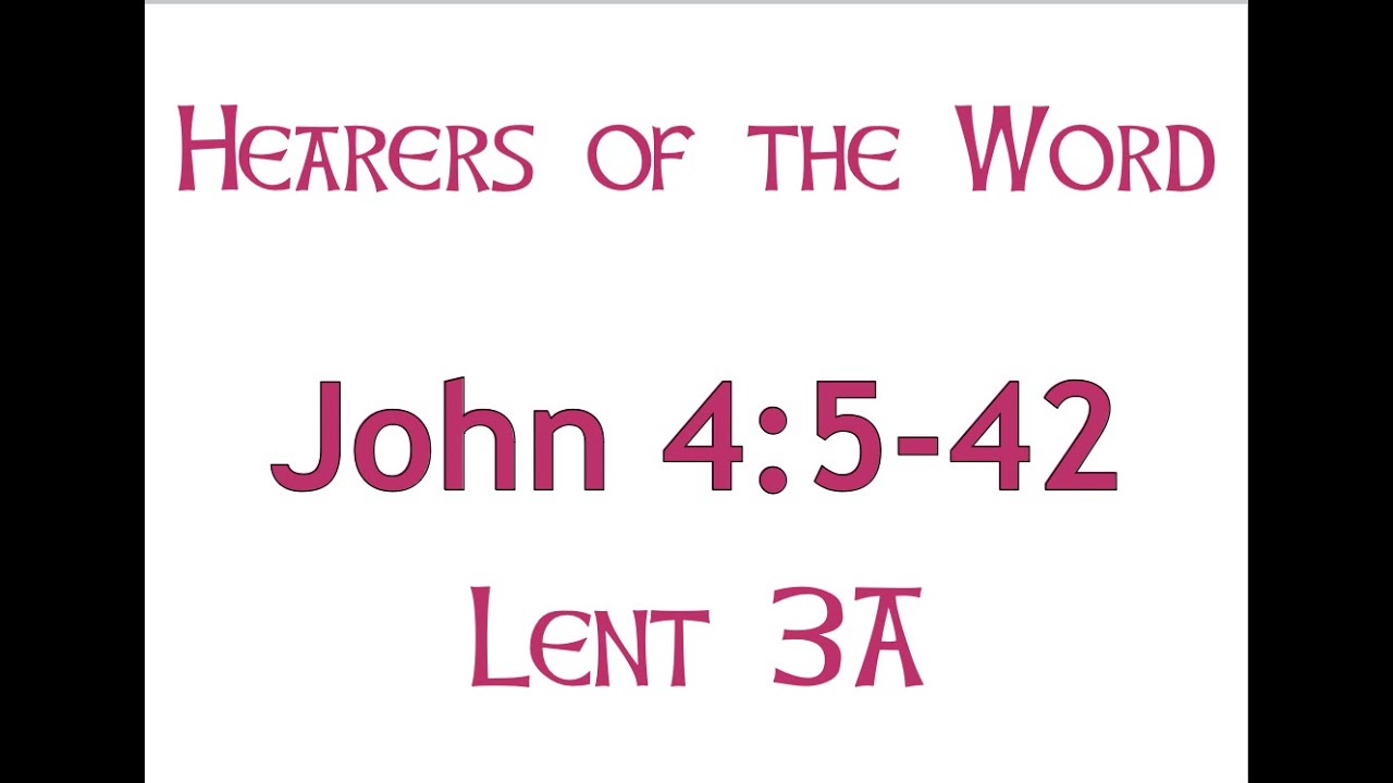 John 4:5-42 (Lent 3A)
