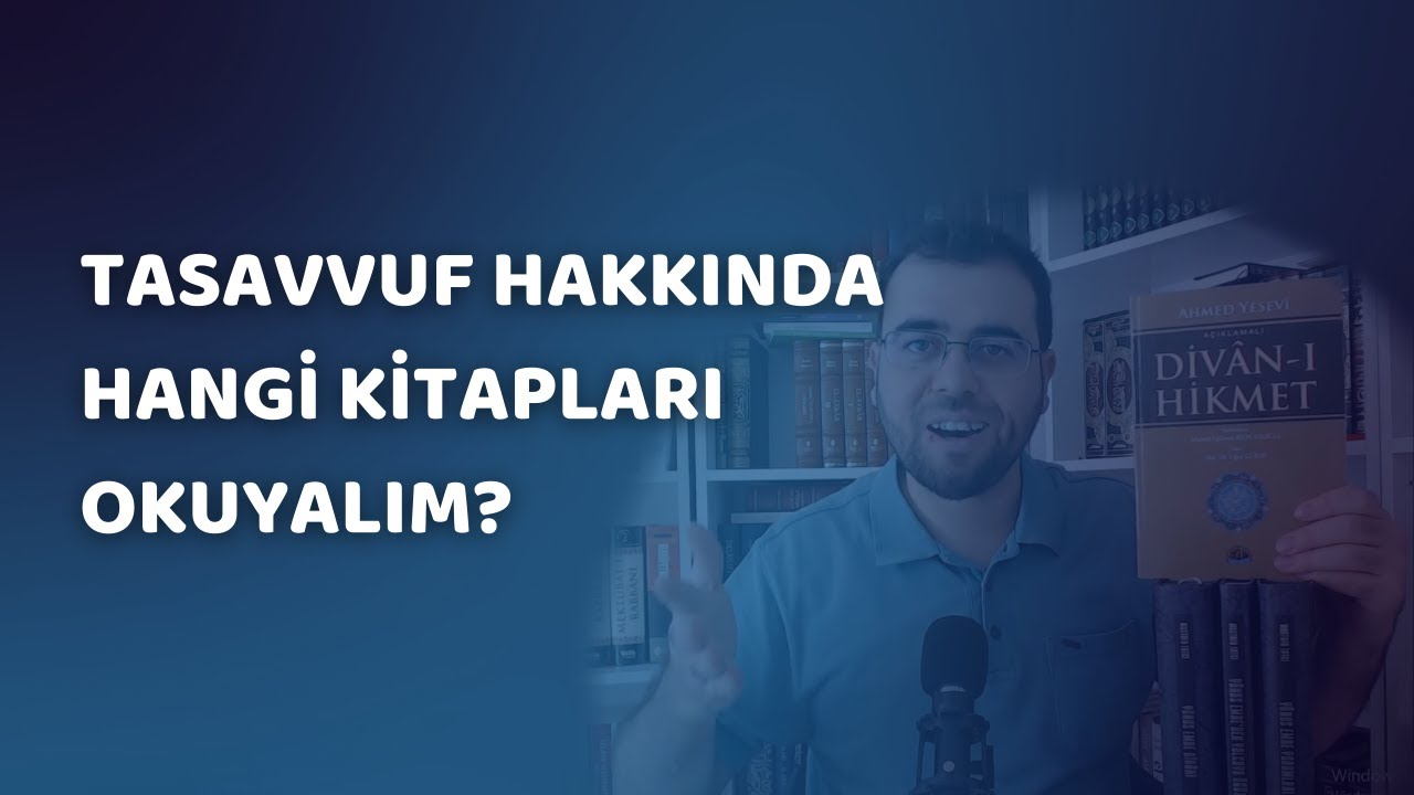 Tasavvuf Hakkında Hangi Kitapları Okuyalım?