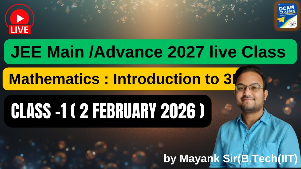 jee main /advance class 11 mathematics : introduction to 3d  class-1 ( 2 february 2026 )