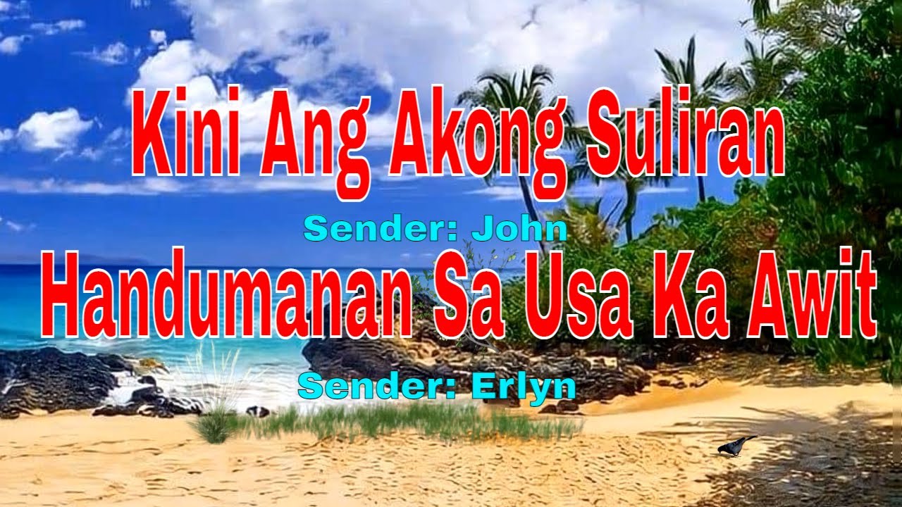 Kini Ang Akong Suliran ug Handumanan sa Usa Ka Awit-Senders: John/Erlyn||September 18, 2022
