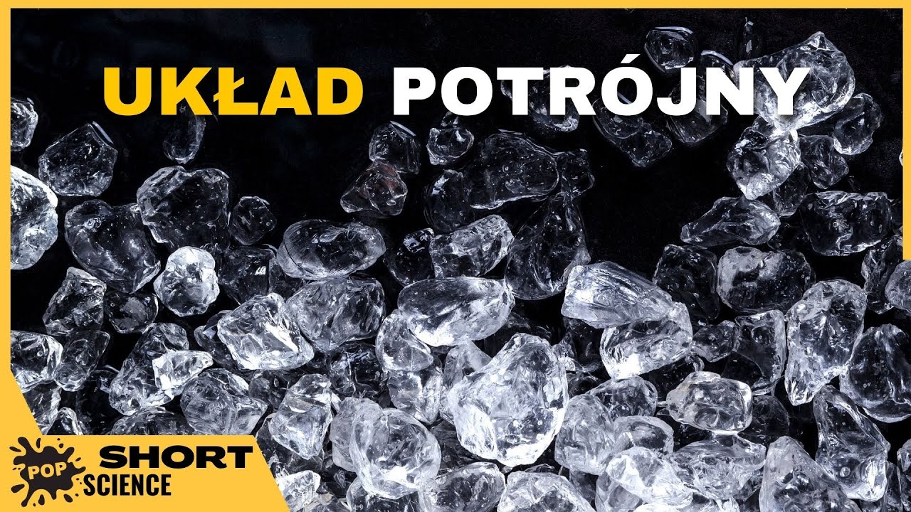 Jak działa układ potr&oacute;jny faz wody? - POP Science Fragmenty