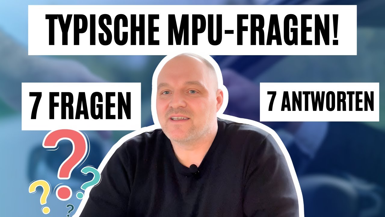 Die häufigsten MPU Fragen beantwortet! Das MUSST du wissen!