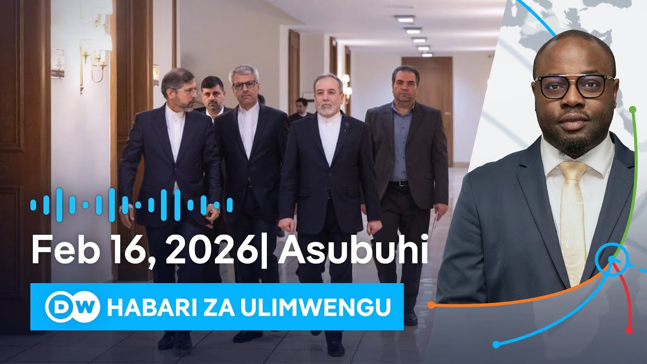 DW Kiswahili Habari za Ulimwengu | 16.02.2026 | Asubuhi | Swahili Habari leo | Podcast
