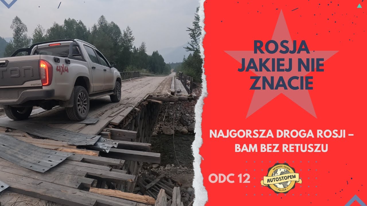Rosja jakiej nie znacie. NAJGORSZA DROGA ROSJI: BAM bez retuszu (odc.12)