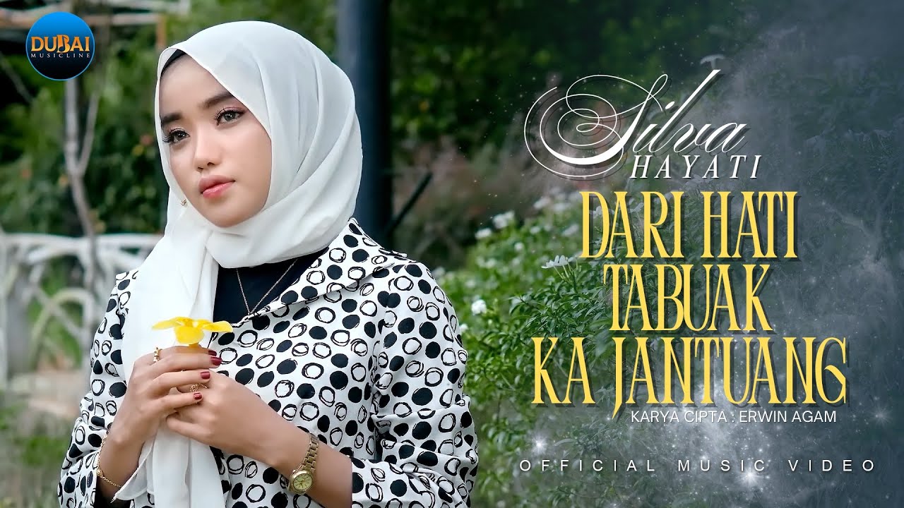 Silva Hayati - Dari Hati Tabuak Ka Jantuang (Official Music Video)