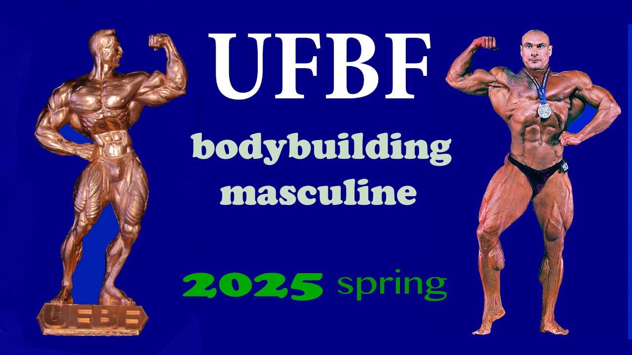 UFBF 2025 spring. Bodybuilding masculine.