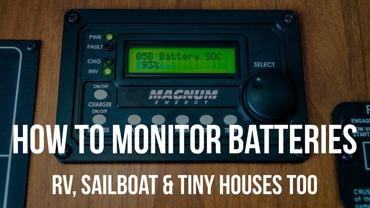 How To Monitor Batteries - RVs, Sailboats & Tiny Houses Too!