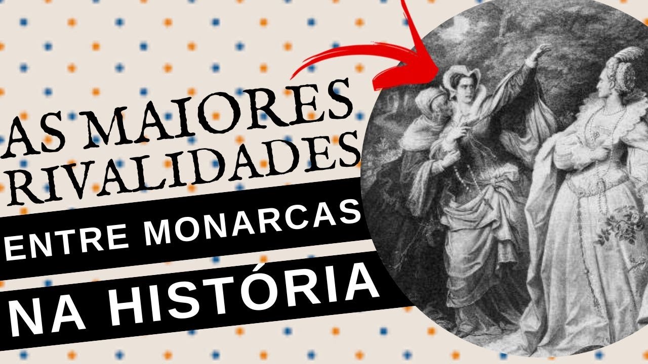 AS 5 MAIORES RIVALIDADES ENTRE REIS E RAINHAS DA HIST&Oacute;RIA