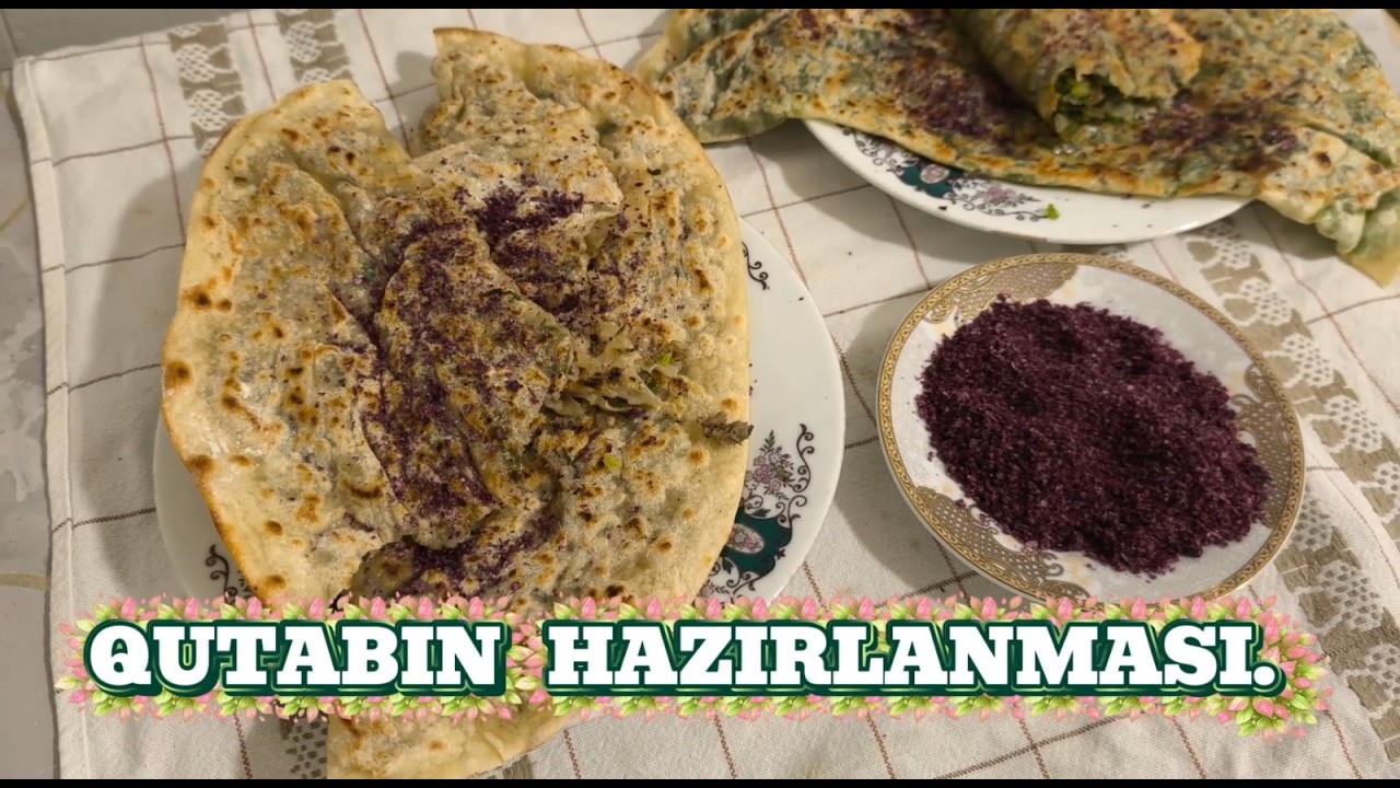 Kənddə Ənənəvi Qutab Bişirdik! | Qarın və Göy Qutabı | Mətbəx Yaddaşımız