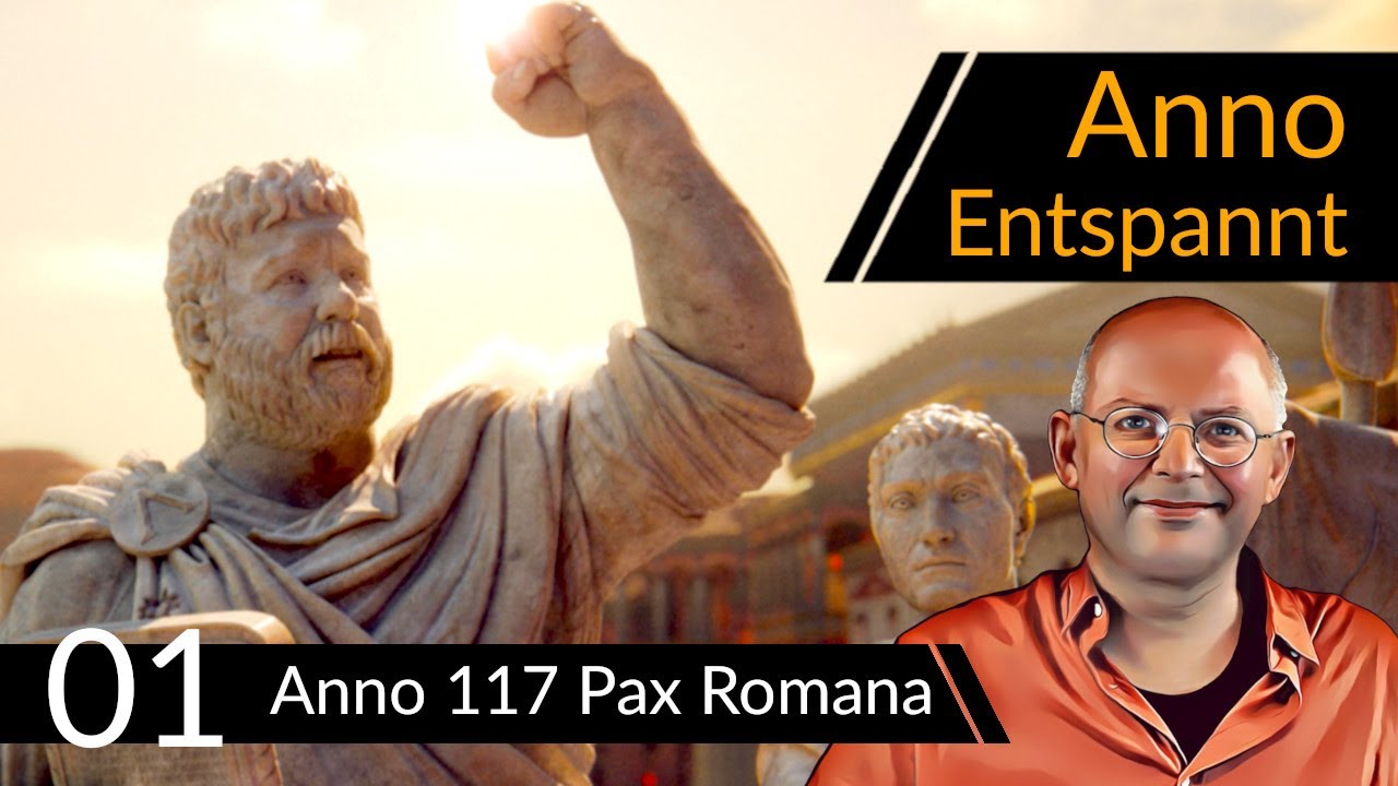 Anno Entspannt! ANNO 117: Pax Romana (01) #Deutsch [Werbung|ad]