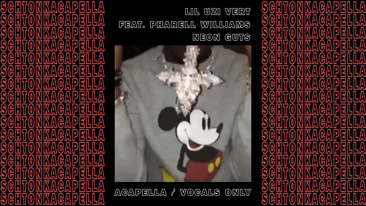 Lil Uzi Vert ft. Pharrell Williams ~ Neon Guts (Acapella/Vocals only) 120 BPM