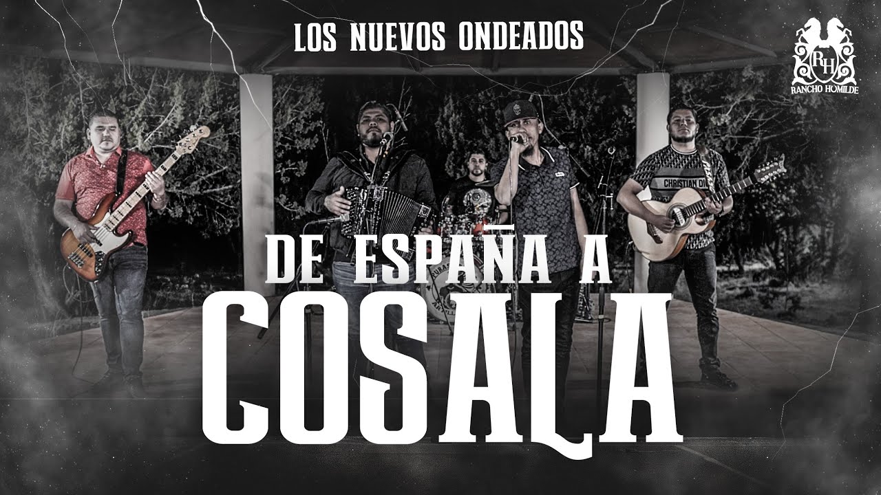Los Nuevos Ondeados - De España A Cosala [En Vivo]