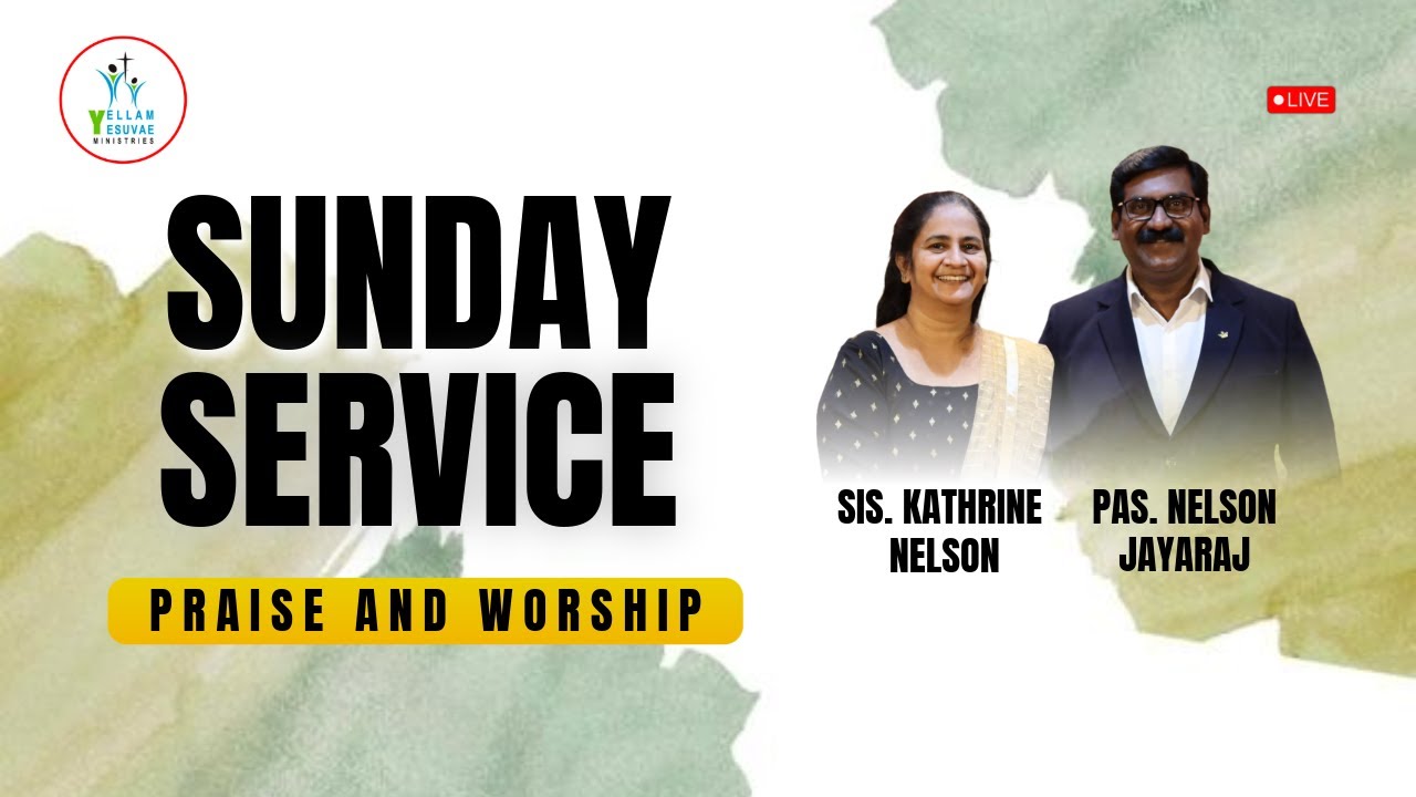 SUNDAY SERVICE LIVE | PRAISE & WORSHIP | PR. NELSON JAYARAJ | SIS. KATHRINE NELSON | 25/01/26 | #yym