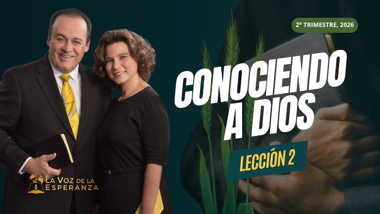 Escuela Sab&aacute;tica | Lecci&oacute;n 2: Conociendo a Dios | Abril 11