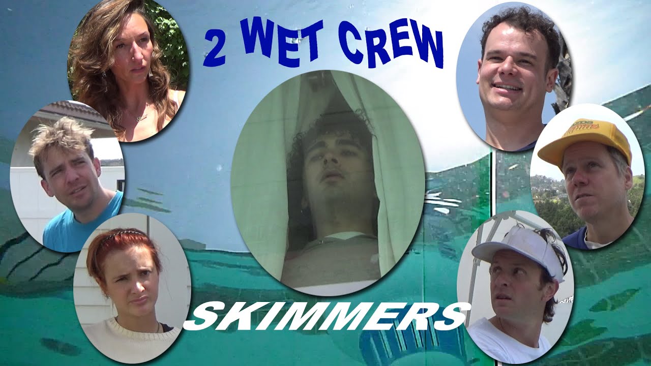 2 Wet Crew: Skimmers