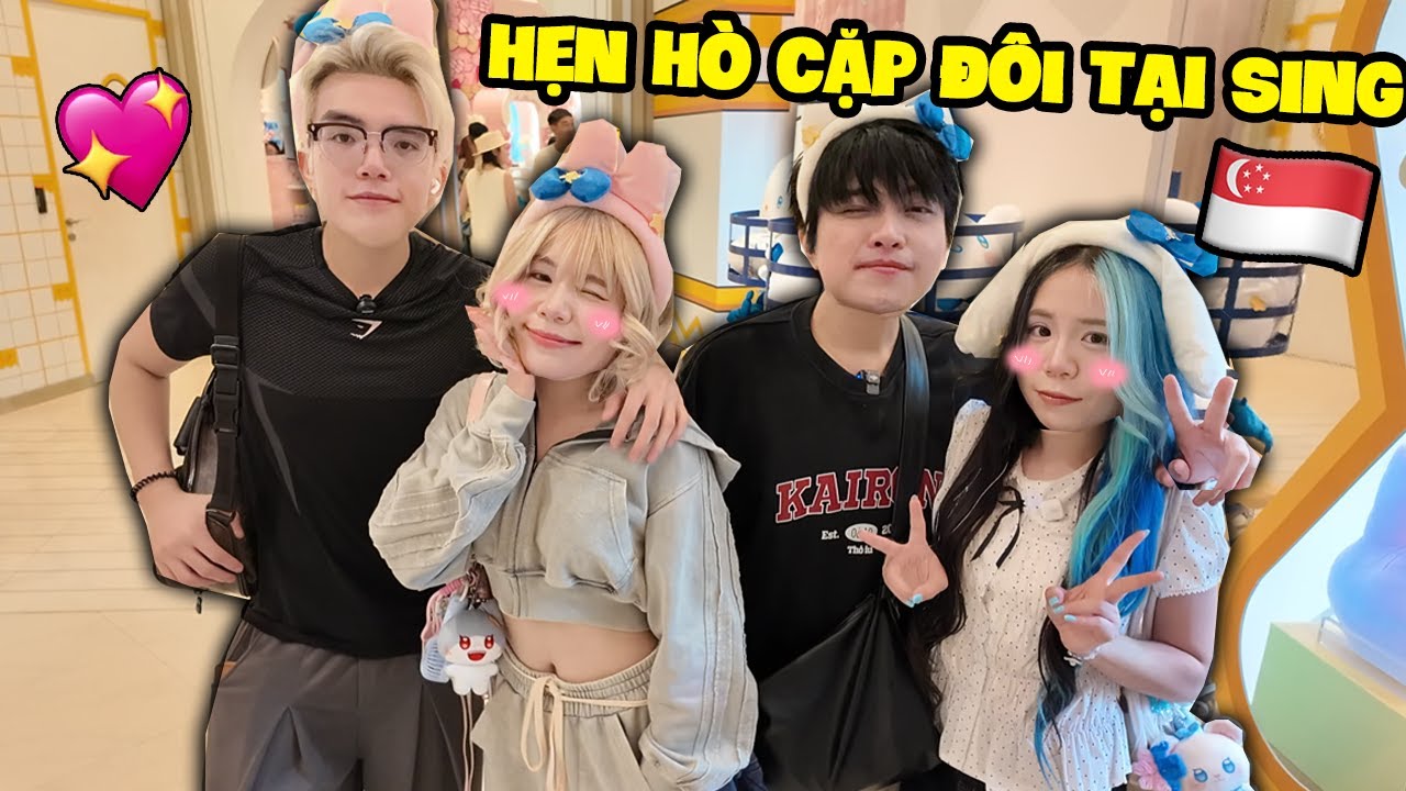 TỤI MÌNH HẸN HÒ CẶP ĐÔI TẠI SINGAPORE