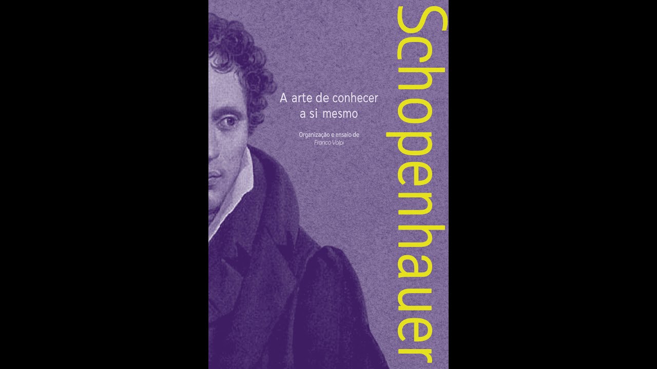 A ARTE DE CONHECER A SI MESMO - Schopenhauer