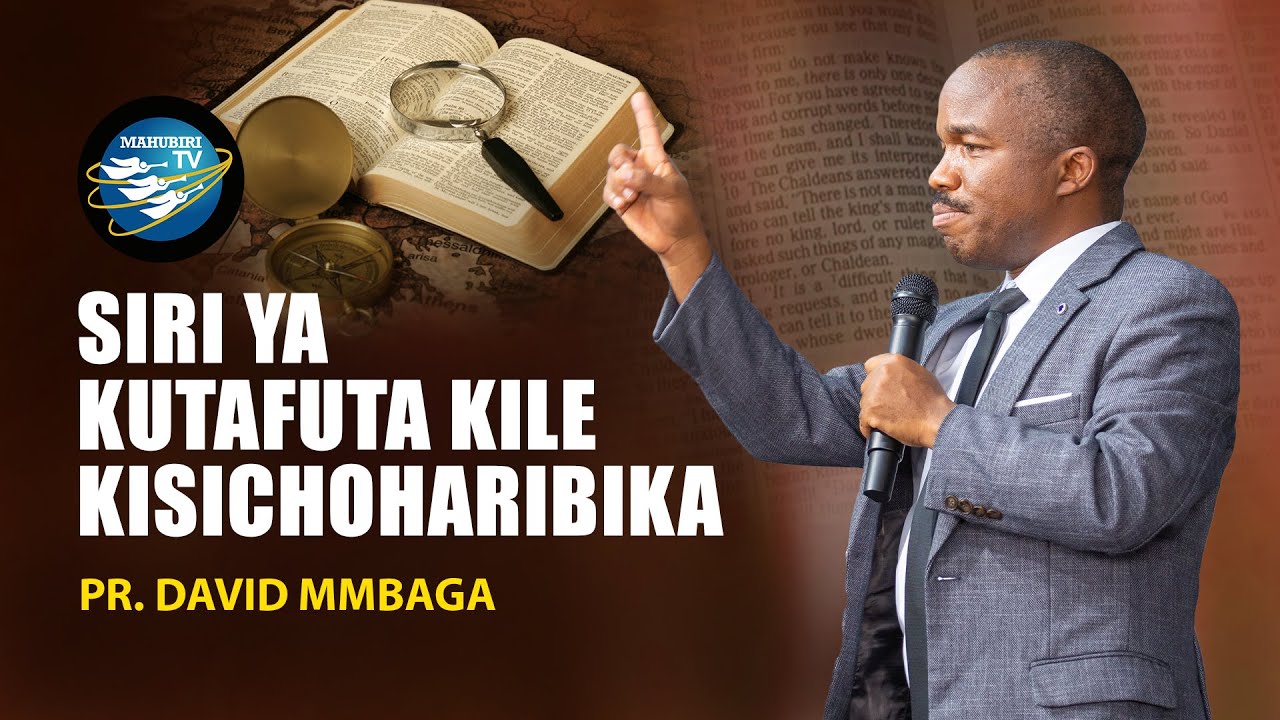 🔴 #LIVE: 26.07.2025 | TAMBUA KISHA UAMUE : SIRI YA KUTAFUTA KILE KISICHOHARIBIKA | PR. DAVID MMBAGA