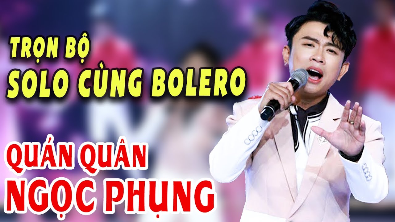 Liên Khúc Trữ Tình Bolero Hay Nhất Của Ngọc Phụng - Quán Quân Solo Cùng Bolero 2019