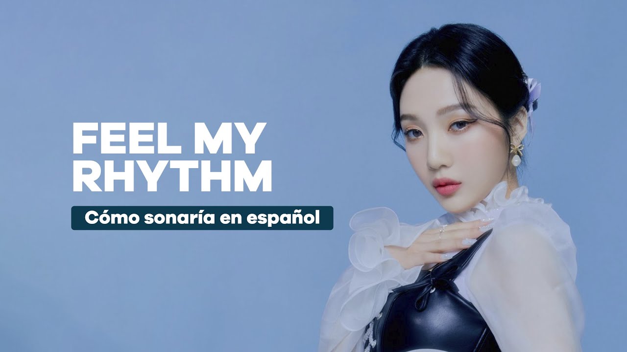 Feel My Rhythm - Red Velvet Cover Espa&ntilde;ol