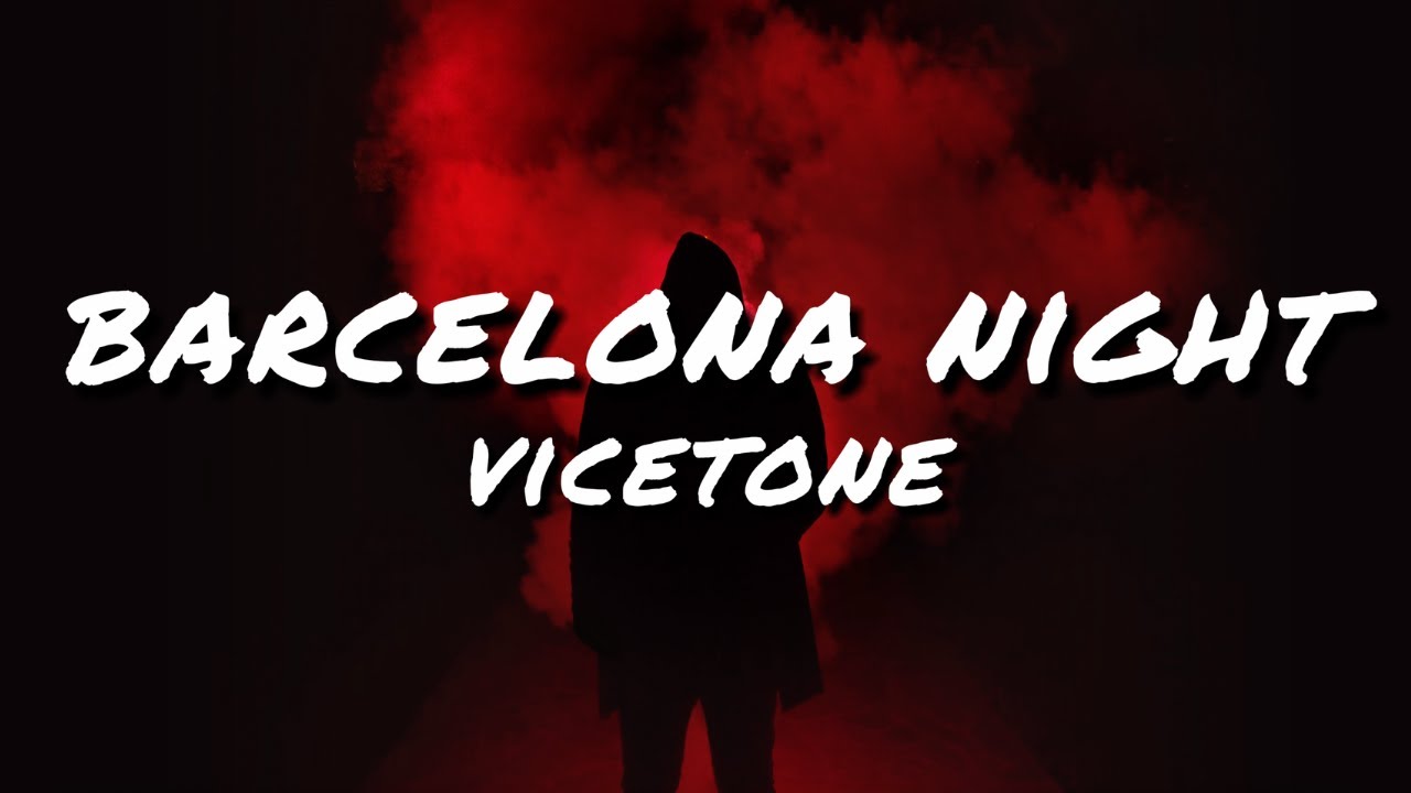 Vicetone - Barcelona Nights (Lyrics)