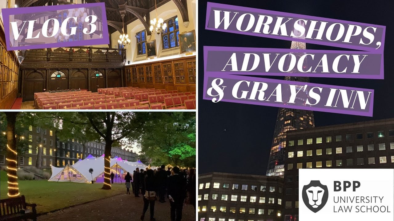 Bar Course Vlog 3: WORKSHOPS, ADVOCACY & GRAY'S INN