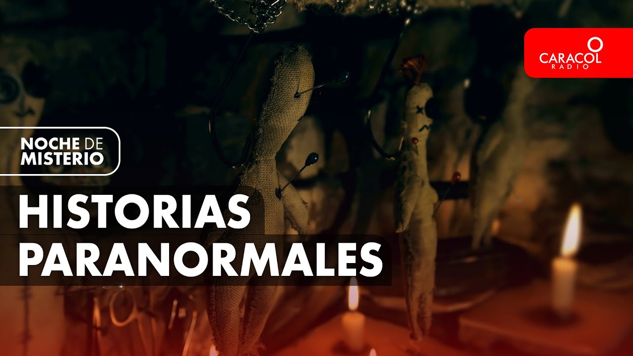 Historias paranormales | Noche De Misterio