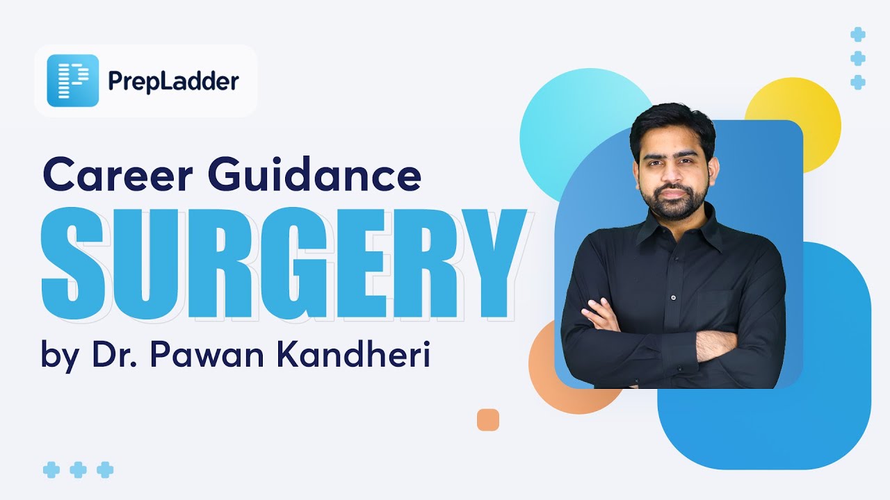 Career in Surgery by Dr. Pawan Kandheri | Faculty for Surgery
