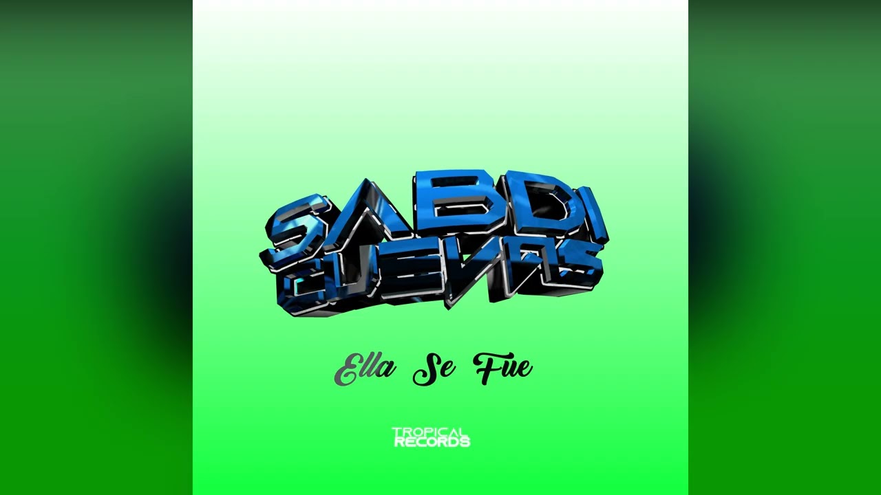 ELLA SE FUE - SABDI CUEVAS 2025