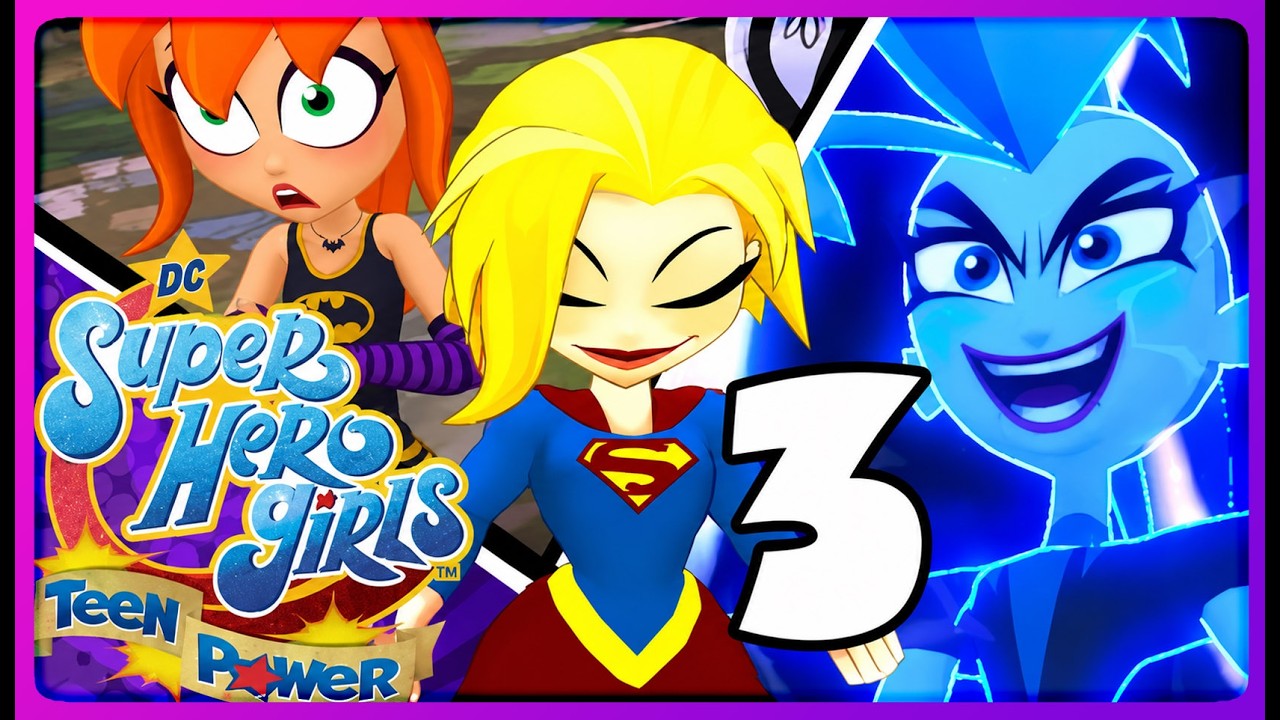 DC Super Hero Girls: Teen Power Walkthrough Part 3 (Switch)