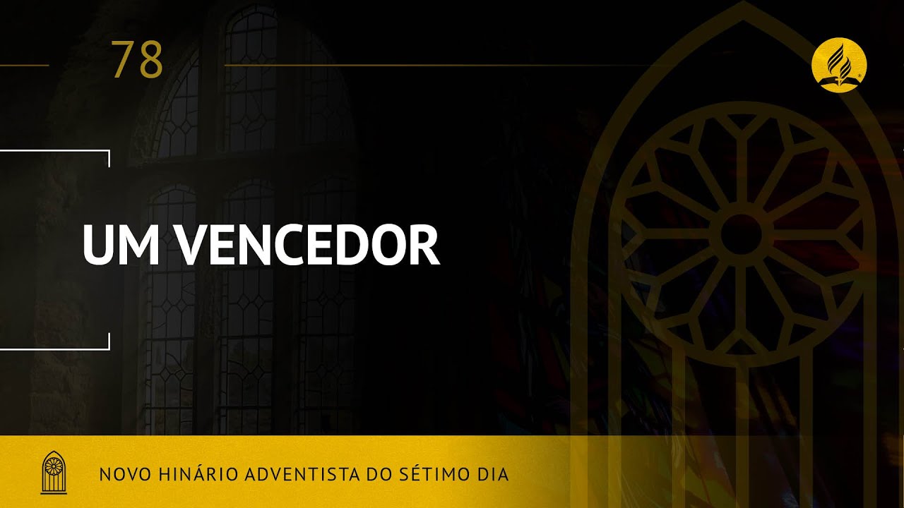 Novo Hinário Adventista • Hino 78 • Um Vencedor • (Lyrics)