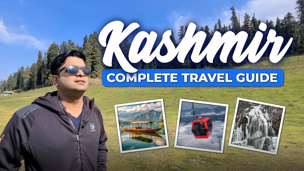 Complete travel guide to Kashmir | Flight, Itinerary, Hotels, Taxi & Budget | Kashmir Tourism Video