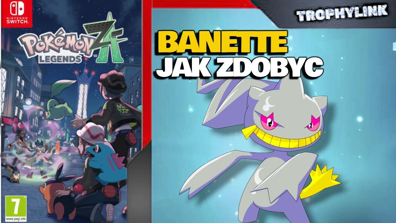 Jak zdobyć Banette - Pokemon Legends Z-A (Poradnik PL)