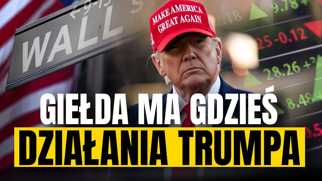 GIEŁDOWA HOSSA ZAGROŻONA? TRUMP atakuje Unię. Okazja inwestycyjna