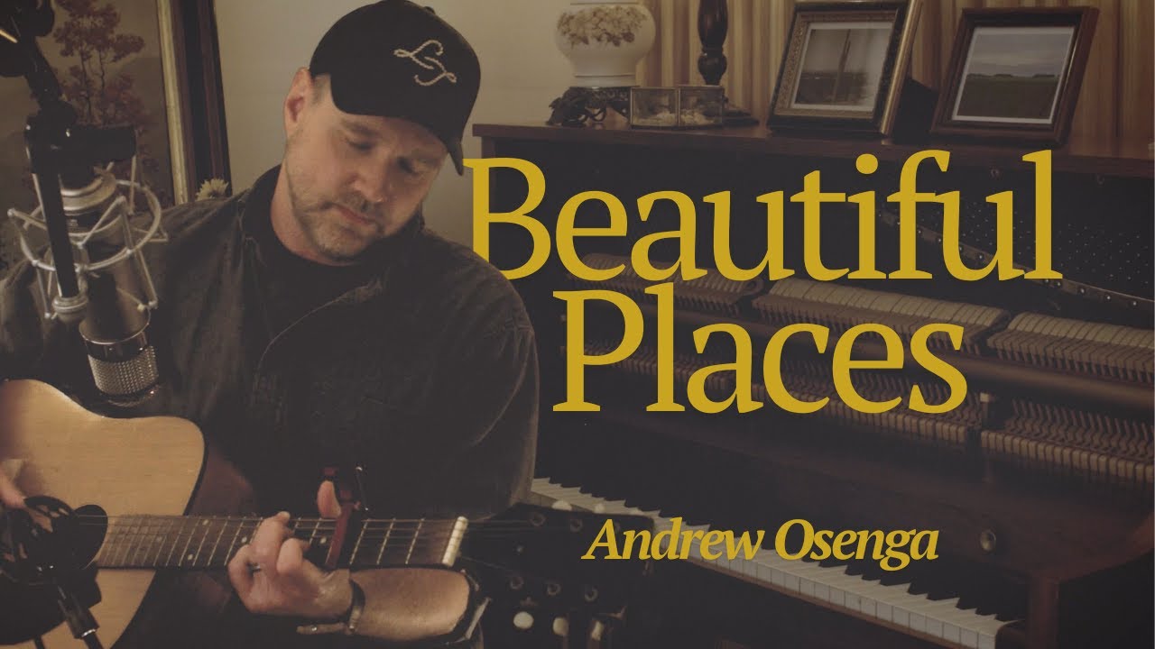 Beautiful Places - Andrew Osenga